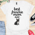 Best frenchie mom ever - V3 - Cute and Dark T-Shirt